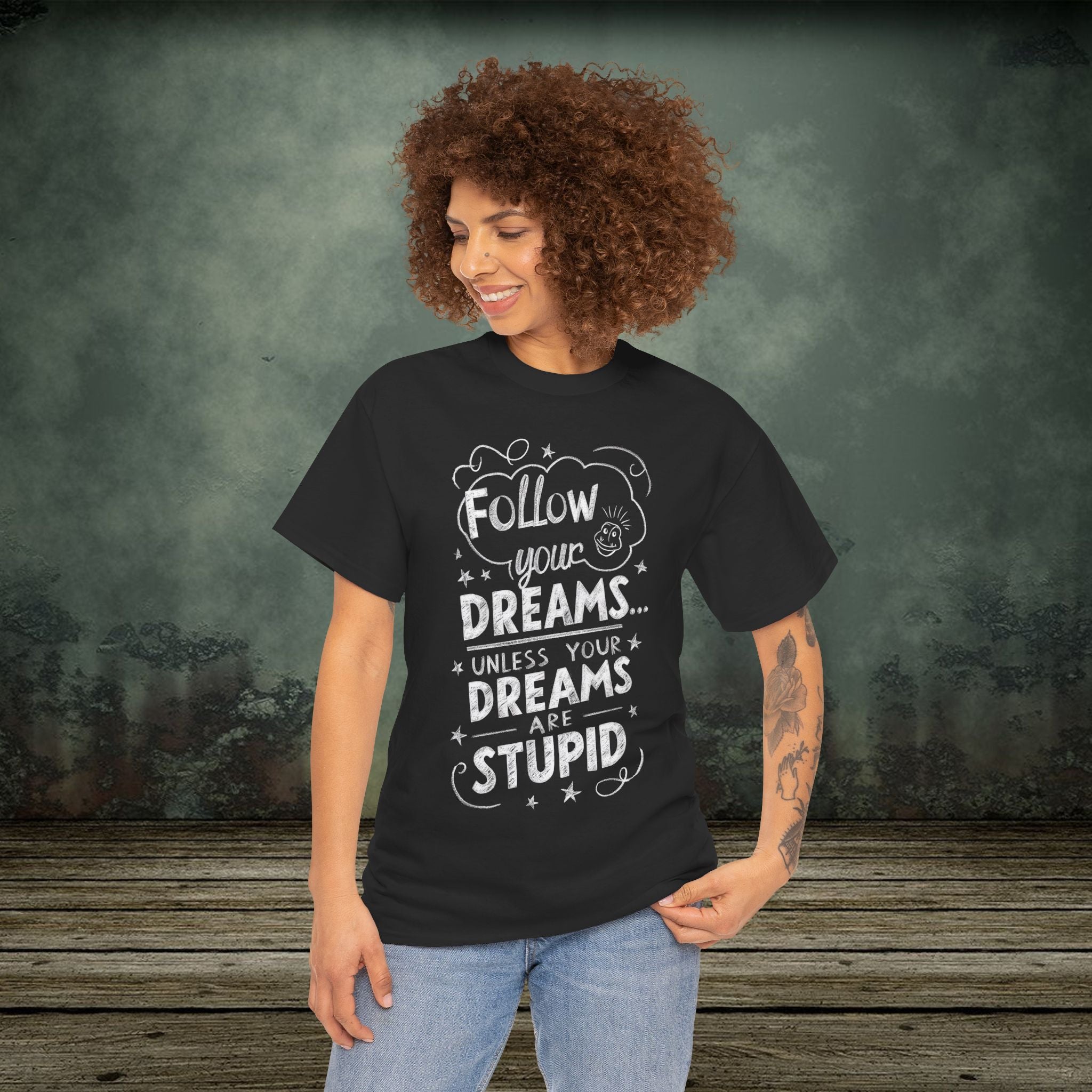 Follow Your Dreams | Funny T-Shirts | Best Humor Graphic Tees