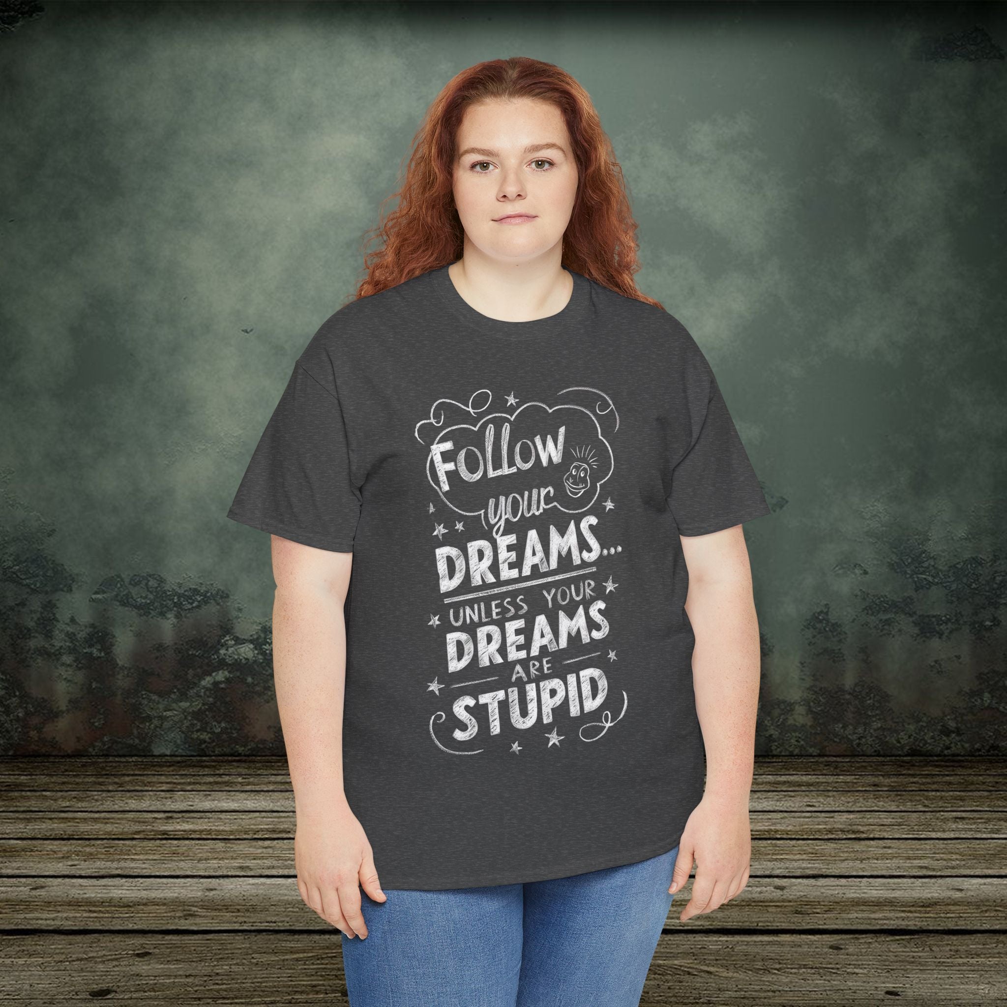 Follow Your Dreams | Funny T-Shirts | Best Humor Graphic Tees