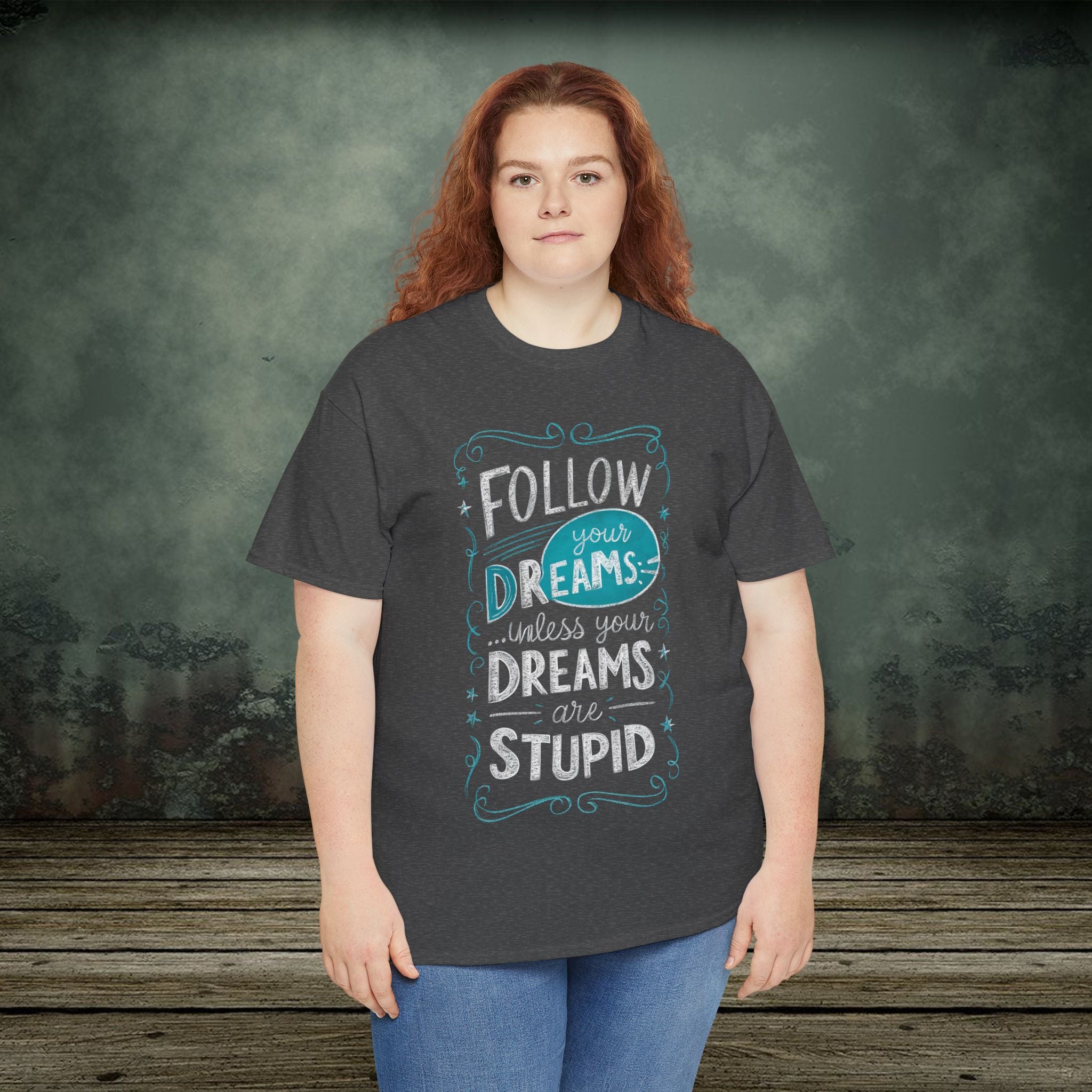 Follow Your Dreams | Funny T-Shirts | Best Humor Graphic Tees