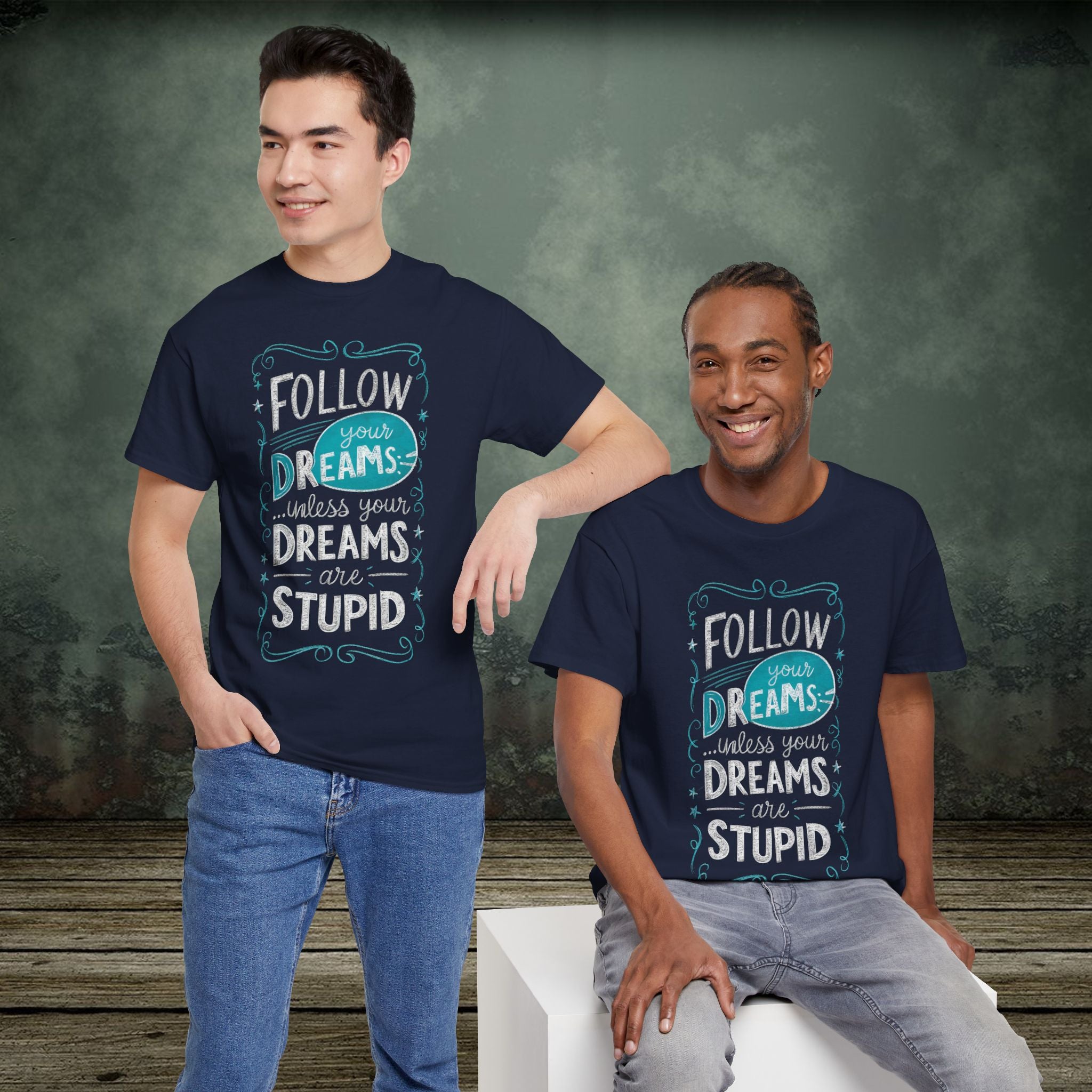 Follow Your Dreams | Funny T-Shirts | Best Humor Graphic Tees