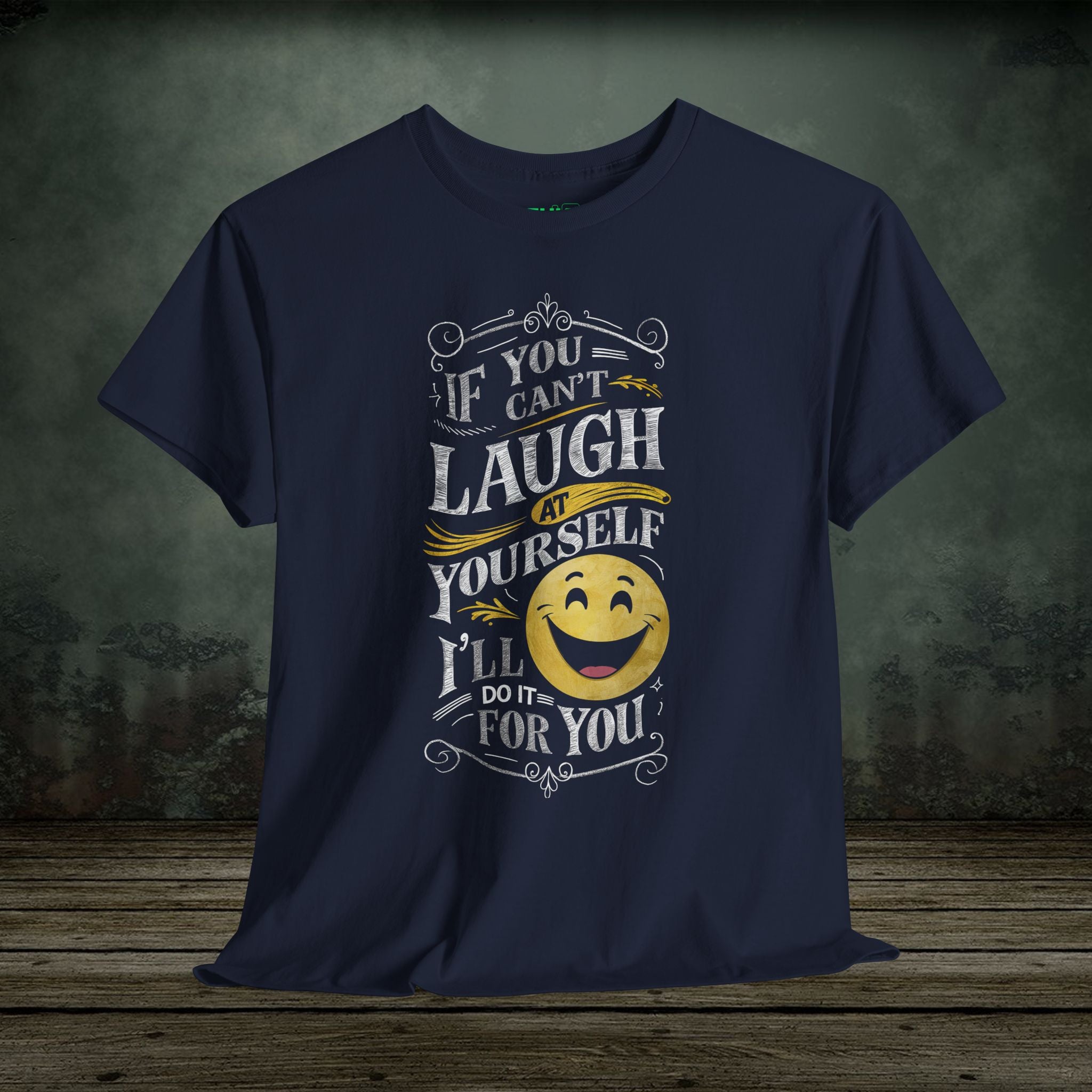 I'll Laugh At You | Funny T-Shirts | Best Humor Graphic Tees