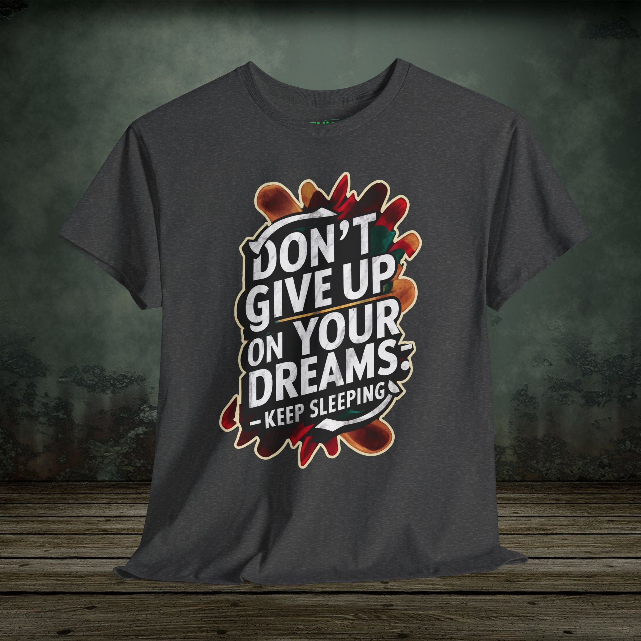 Keep Sleeping | Funny T-Shirts | Best Humor Graphic Tees