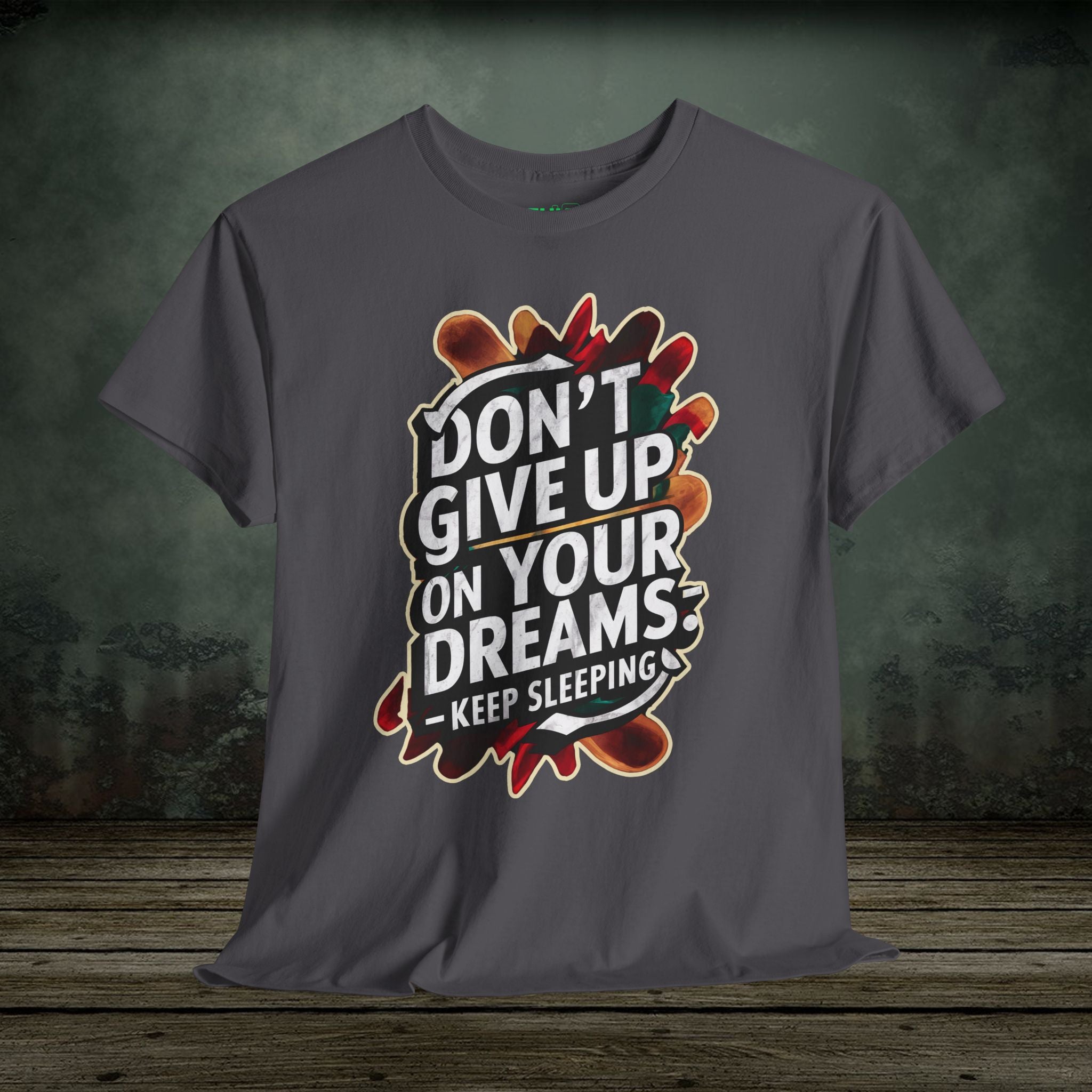 Keep Sleeping | Funny T-Shirts | Best Humor Graphic Tees