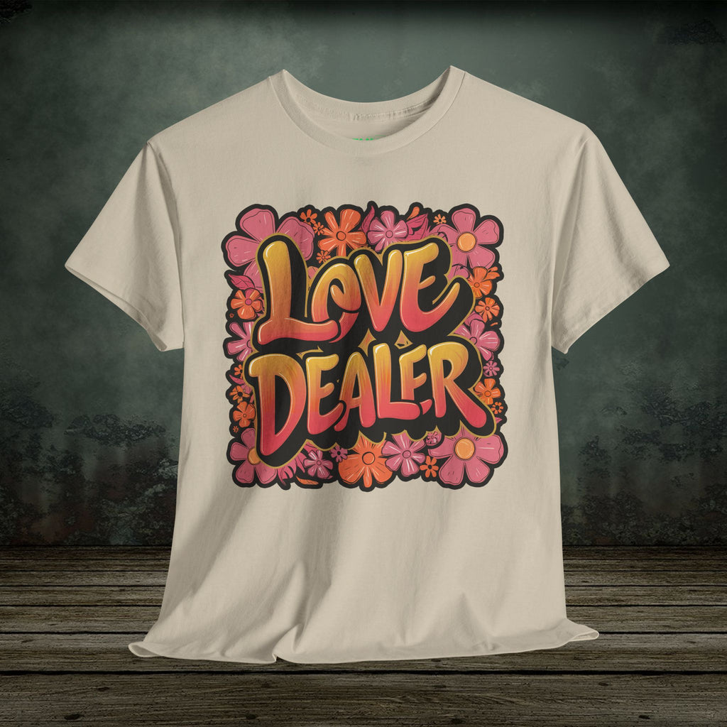 Love Dealer | Funny T-Shirts | Best Humor Graphic Tees