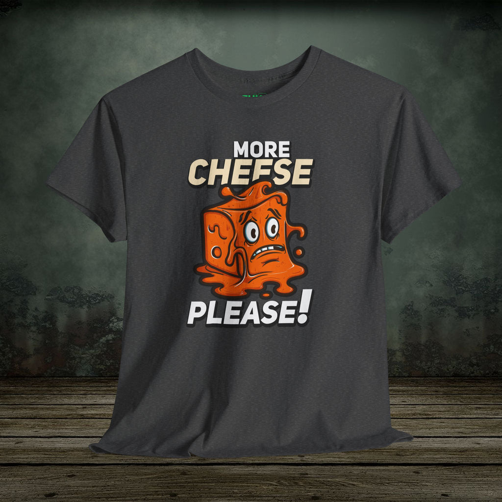 More Cheese Please | Food Lover Tees & Gifts