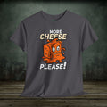 More Cheese Please | Food Lover Tees & Gifts