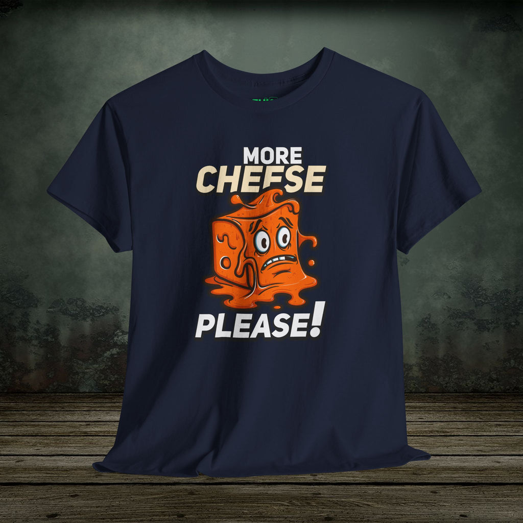 More Cheese Please | Food Lover Tees & Gifts