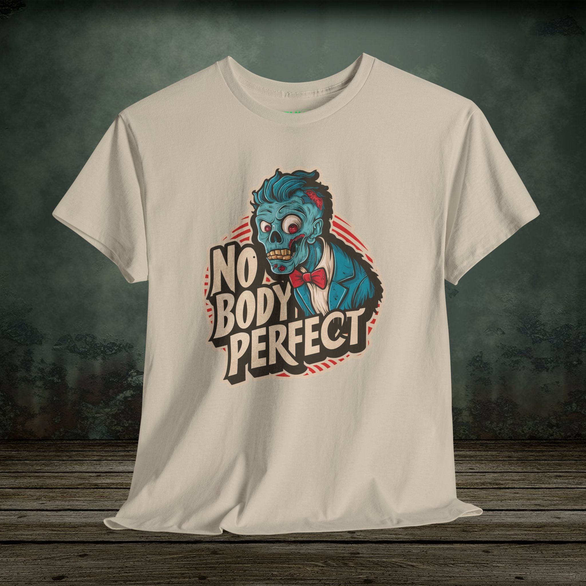 No Body Perfect | Funny T-Shirts | Best Humor Graphic Tees