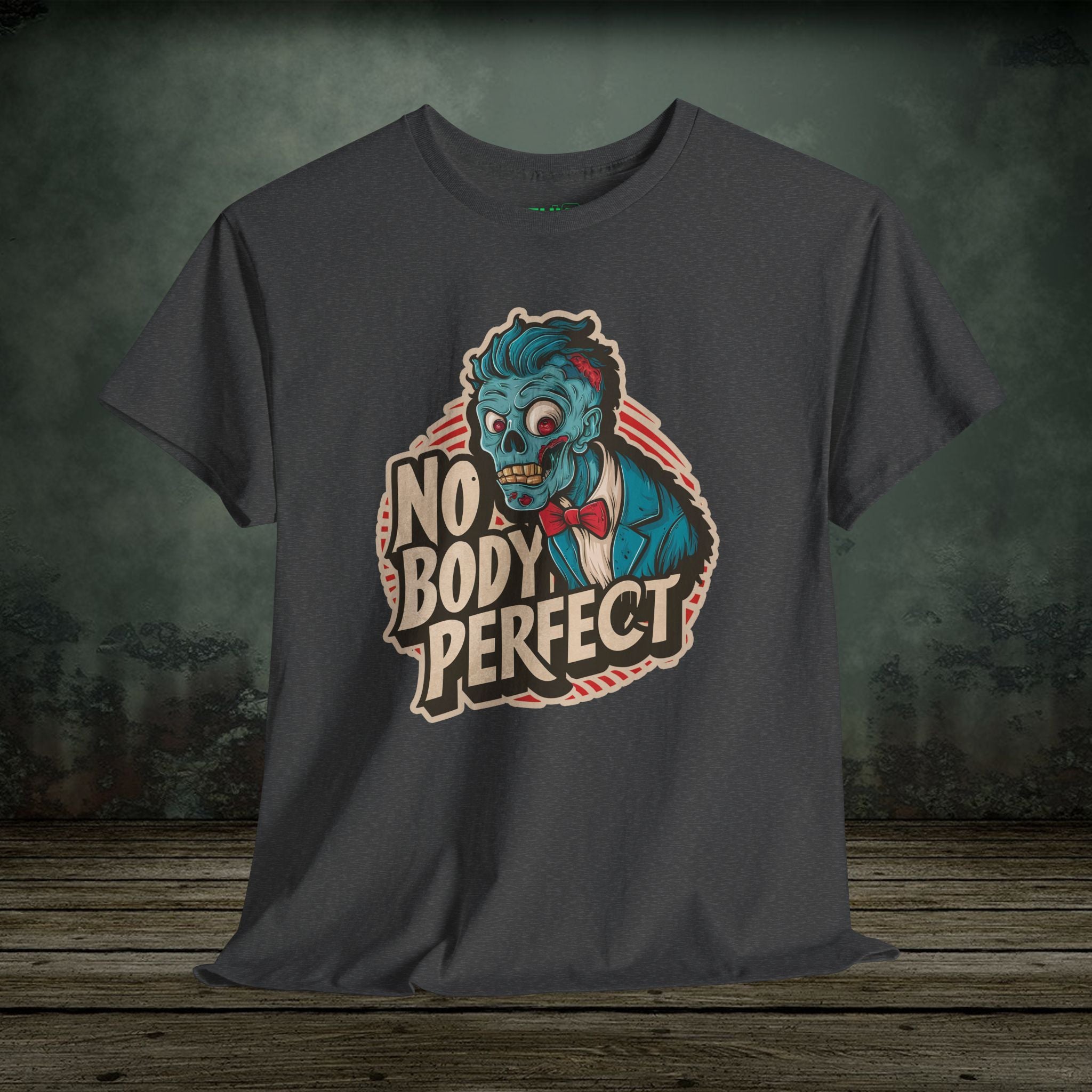 No Body Perfect | Funny T-Shirts | Best Humor Graphic Tees