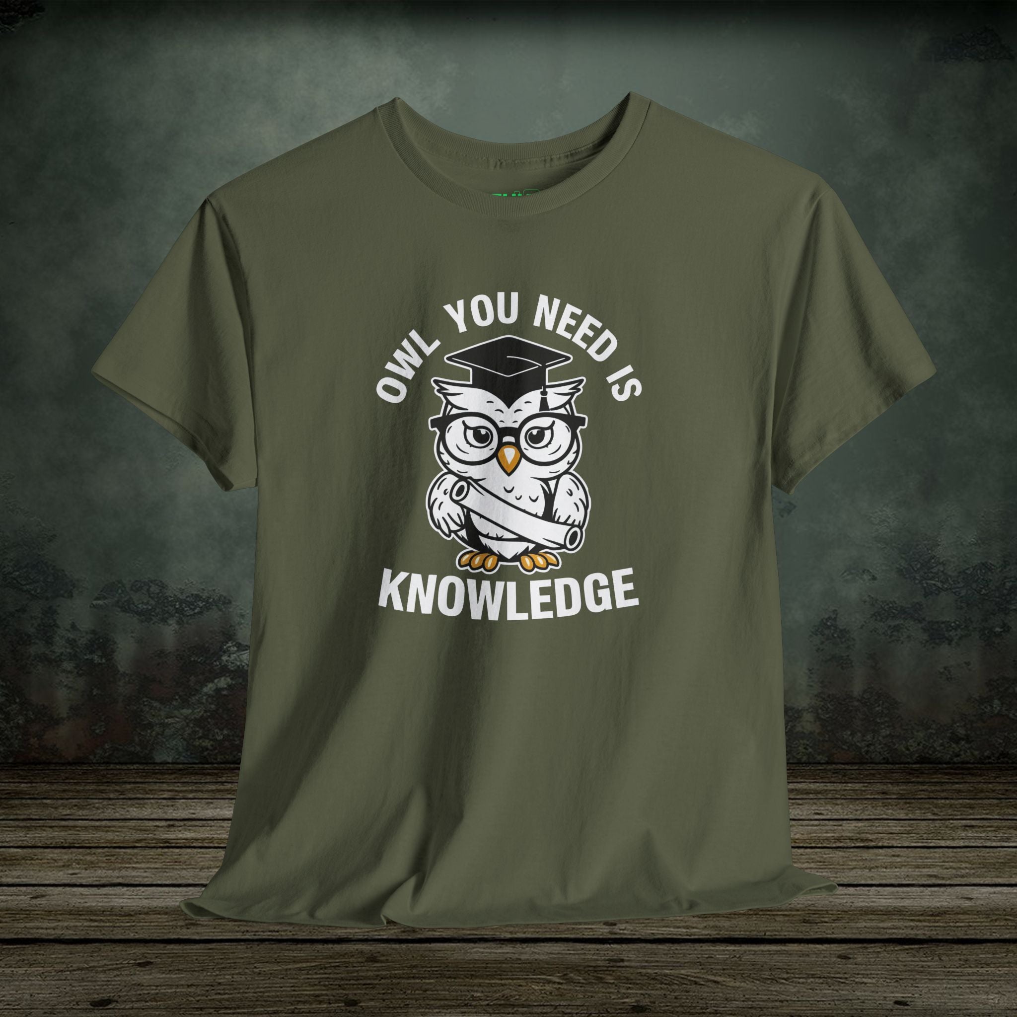 Owl You Need Is Knowledge T-Shirt – Funny Tee for Teachers & Owl Lovers