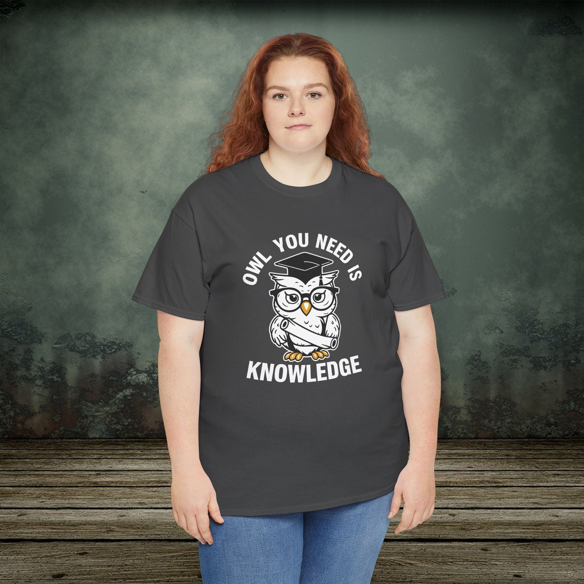 Owl You Need Is Knowledge T-Shirt – Funny Tee for Teachers & Owl Lovers