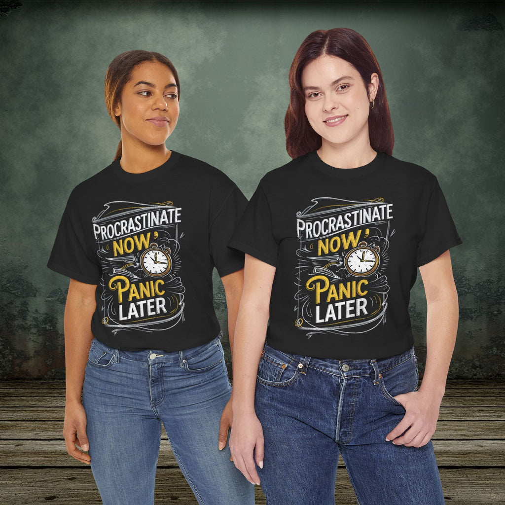 Panic Later | Funny T-Shirts | Best Humor Graphic Tees