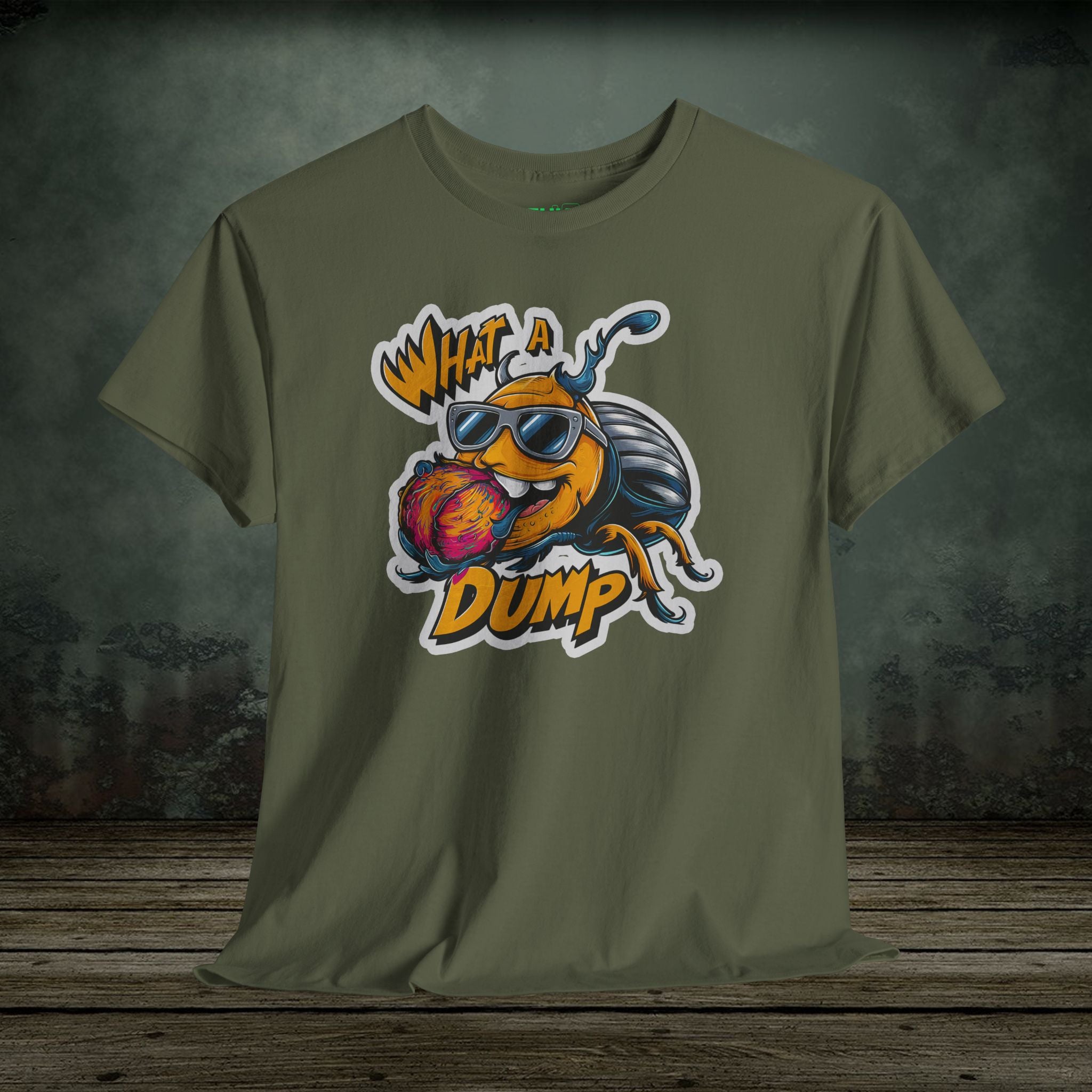 What a Dump | Funny T-Shirts | Best Humor Graphic Tees